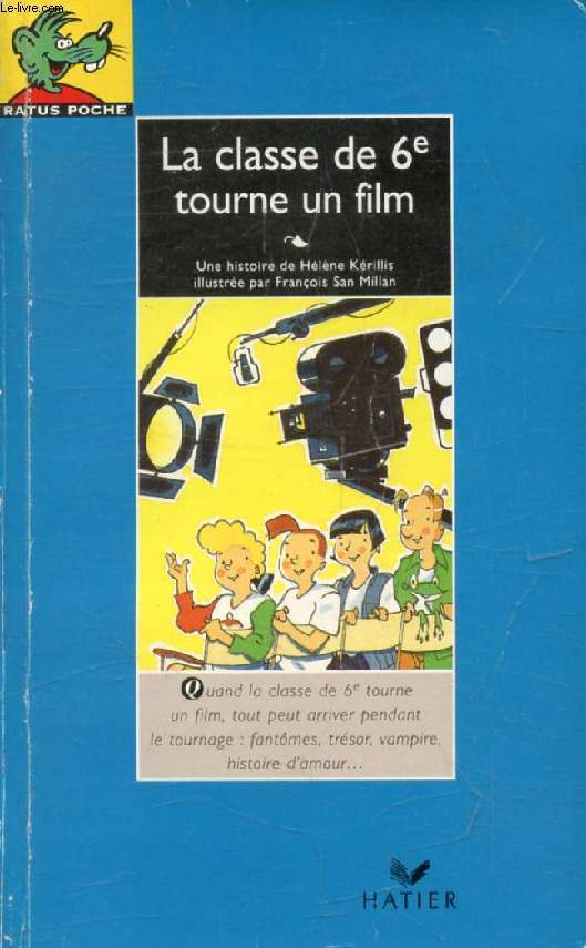 LA CLASSE DE 6e TOURNE UN FILM (RATUS POCHE, 17)
