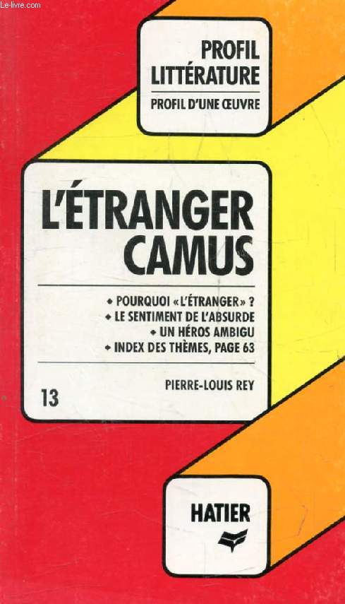 L'ETRANGER, A. CAMUS (Profil Littrature, Profil d'une Oeuvre, 13)