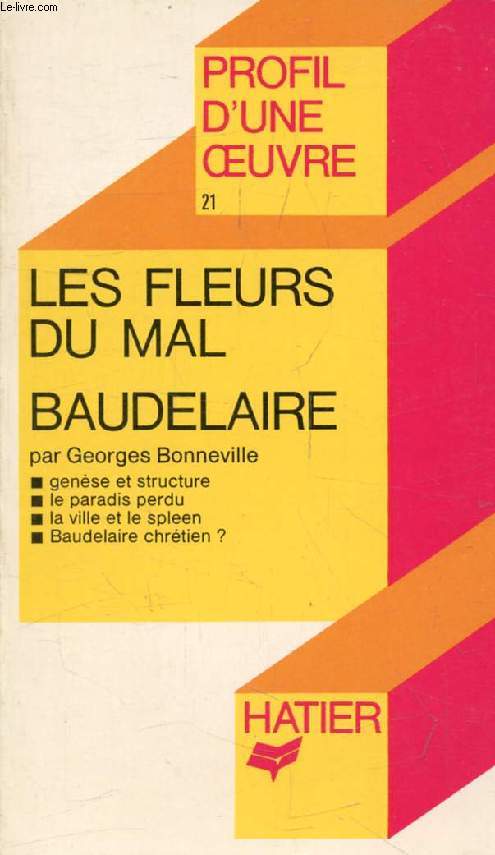 LES FLEURS DU MAL, Ch. BAUDELAIRE (Profil d'une Oeuvre, 21)