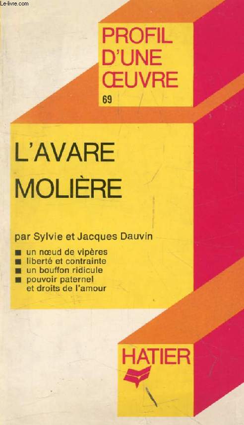 L'AVARE, MOLIERE (Profil d'une Oeuvre, 69)