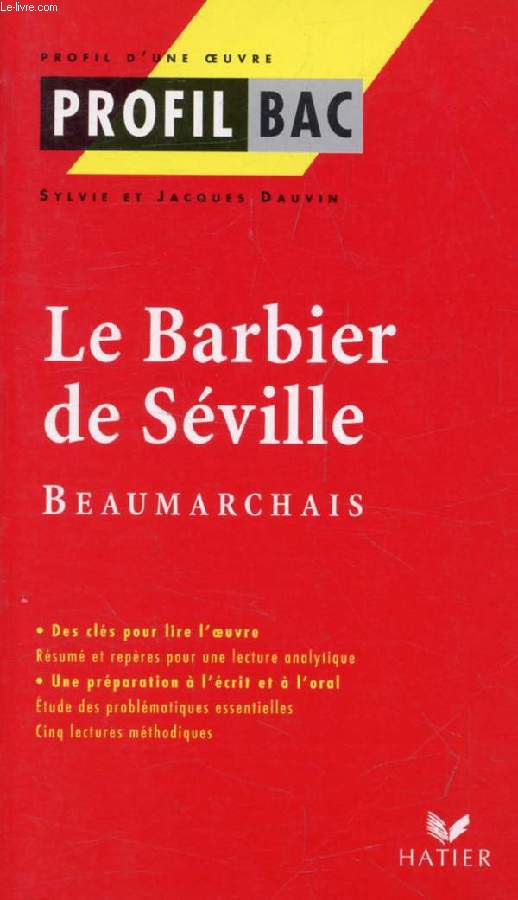 LE BARBIER DE SEVILLE, BEAUMARCHAIS (Profil Bac, Profil d'une Oeuvre, 72)