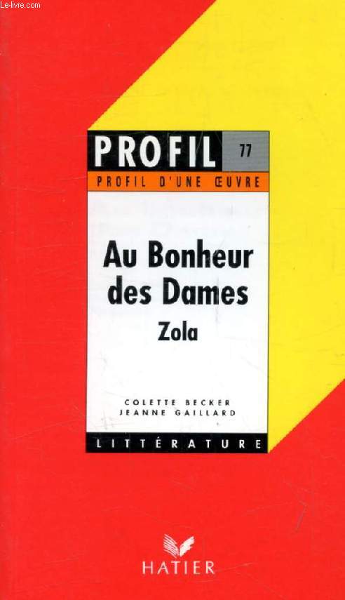 AU BONHEUR DES DAMES, E. ZOLA (Profil Littrature, Profil d'une Oeuvre, 77)