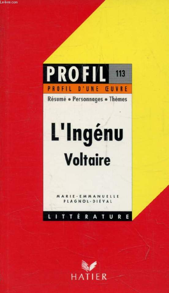 L'INGENU, VOLTAIRE (Profil Littrature, Profil d'une Oeuvre, 113)