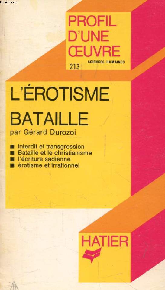 L'EROTISME, G. BATAILLE (Profil d'une Oeuvre, Sciences Humaines, 213)