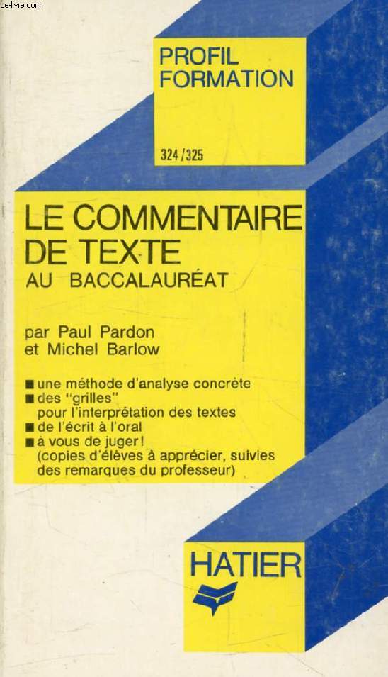 LE COMMENTAIRE DE TEXTE AU BACCALAUREAT (Profil Formation, 324-325)