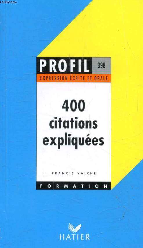 400 CITATIONS EXPLIQUEES (Profil Formation, 398)