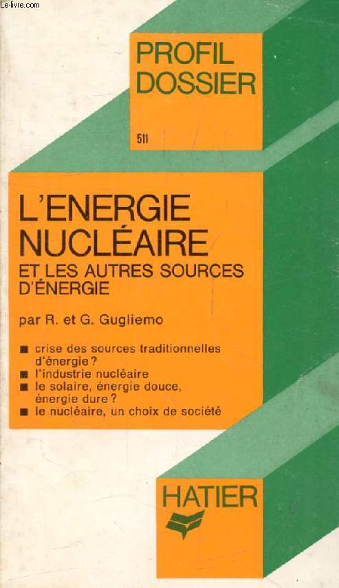 L'ENERGIE NUCLEAIRE ET LES AUTRES SOURCES D'ENERGIE (Profil Dossier, 511)