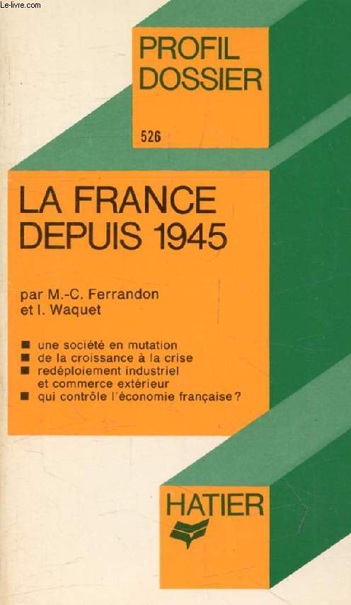 LA FRANCE DEPUIS 1945 (Profil Dossier, 526)