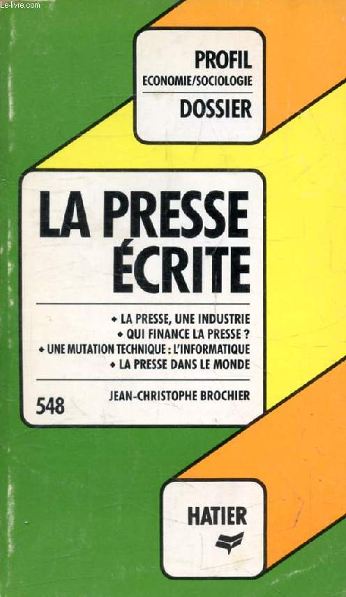 LA PRESSE ECRITE (Profil Dossier, 548)