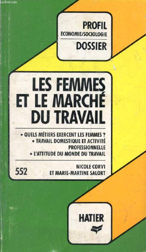 LES FEMMES ET LE MARCHE DU TRAVAIL (Profil Dossier, 552)