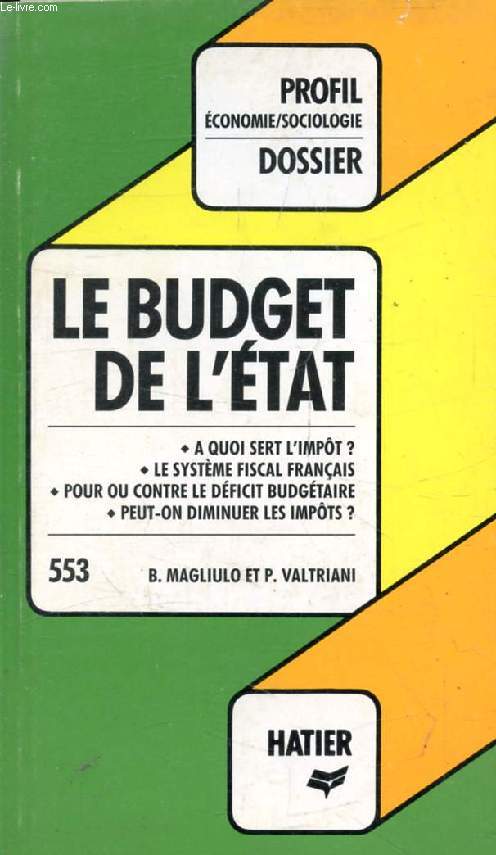LE BUDGET DE L'ETAT (Profil Dossier, 553)