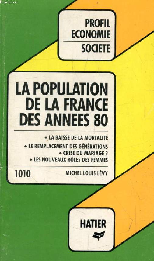 LA POPULATION DE LA FRANCE DES ANNEES 80 (Profil Economie, Socit, 1010)