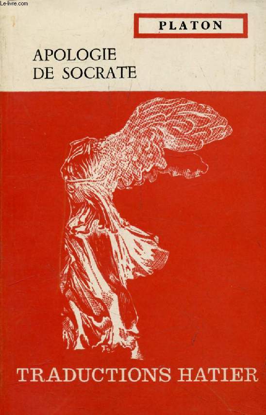 L'APOLOGIE DE SOCRATE (Traductions Hatier)