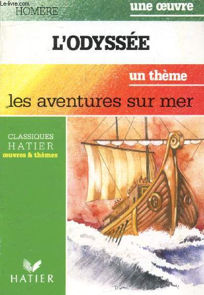 L'ODYSSEE (Une Oeuvre), LES AVENTURES SUR MER (Un Thme) (Classiques Illustrs Hatier)