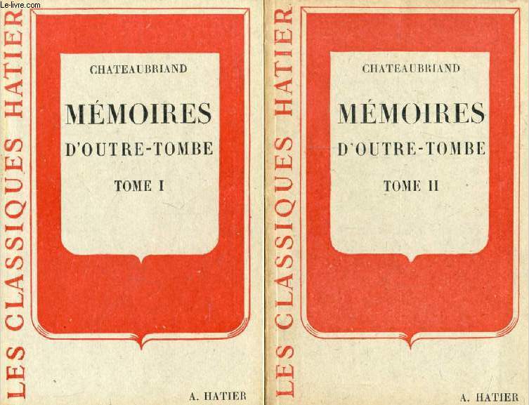 MEMOIRES D'OUTRE-TOMBE, 2 TOMES (Extraits) (Les Classiques Hatier)