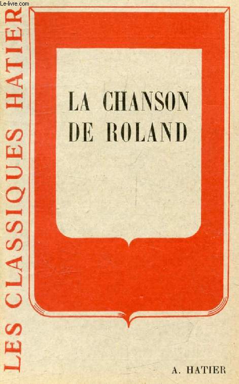 LA CHANSON DE ROLAND (Les Classiques Hatier)