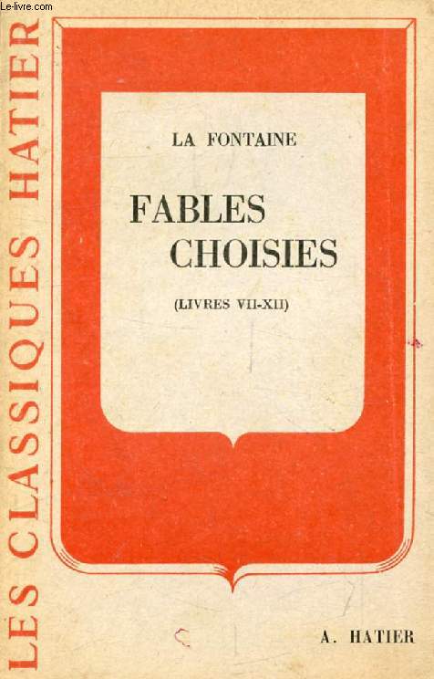 FABLES CHOISIES (Livres VII-XII) (Les Classiques Hatier)