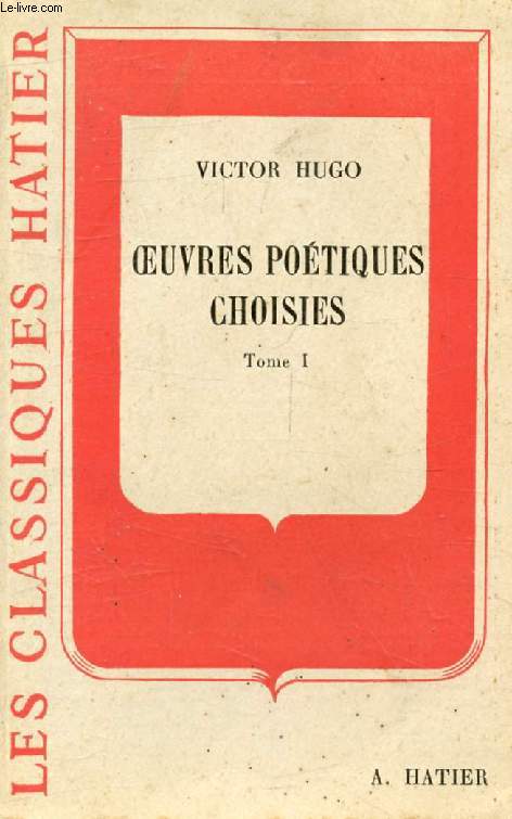 OEUVRES POETIQUES CHOISIES, TOME I (Les Classiques Hatier)