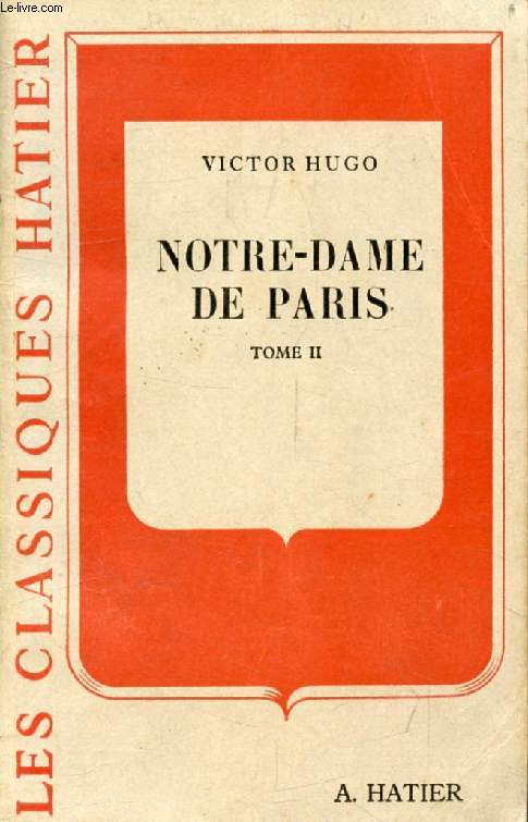 NOTRE-DAME DE PARIS, TOME II (Les Classiques Hatier)