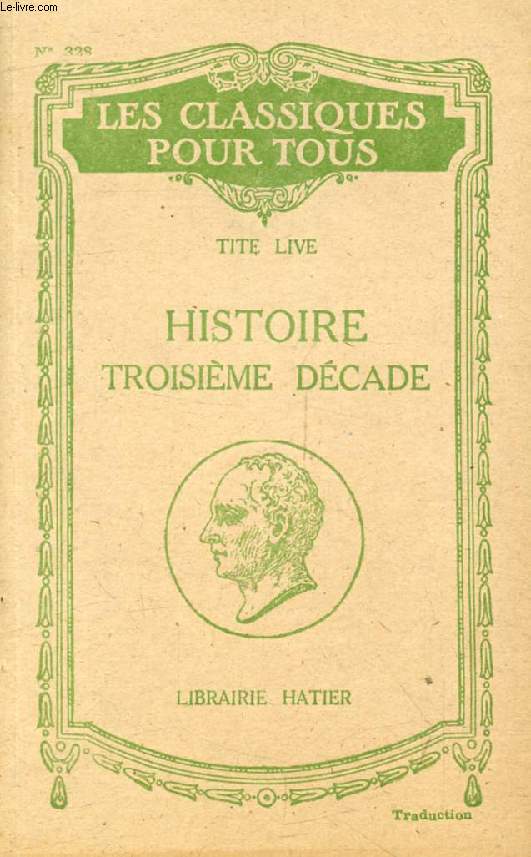 HISTOIRE, EXTRAITS DE LA TROISIEME DECADE (Traduction) (Les Classiques Pour Tous)