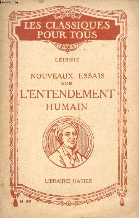 NOUVEAUX ESSAIS SUR L'ENTENDEMENT HUMAIN (Traduction) (Les Classiques Pour Tous)