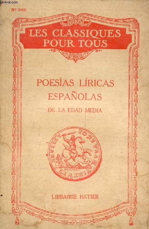 POESIAS LIRICAS ESPAOLAS DE LA EDAD MEDIA (Les Classiques Pour Tous)