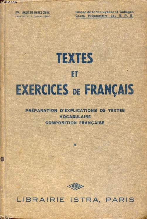 TEXTES ET EXERCICES DE FRANCAIS, 6e, C.P. DES E.P.S.