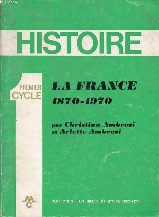 LA FRANCE, 1870-1970