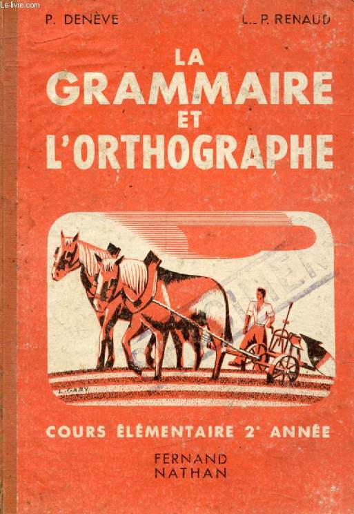 LA GRAMMAIRE ET L'ORTHOGRAPHE, COURS ELEMENTAIRE 2e ANNEE