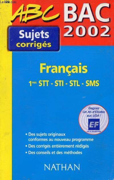 FRANCAIS, 1res STT, STI, STL, SMS, ABC DU BAC 2002, SUJETS CORRIGES