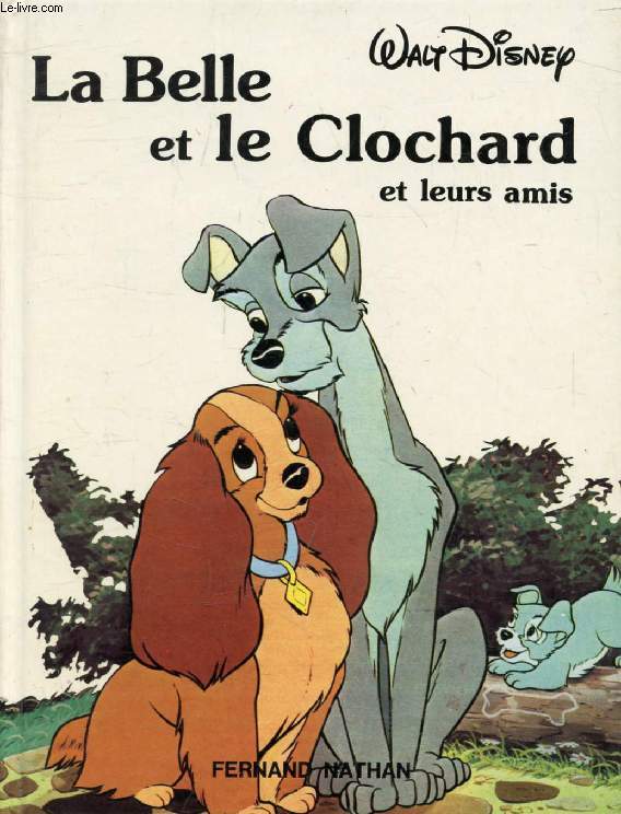 LA BELLE ET LE CLOCHARD, ET LEURS AMIS (Disney Classiques)