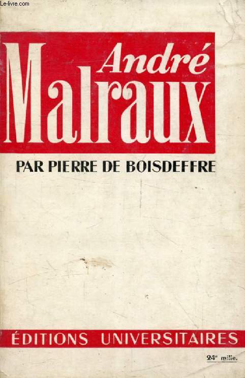 ANDRE MALRAUX (Classiques du XXe Sicle)