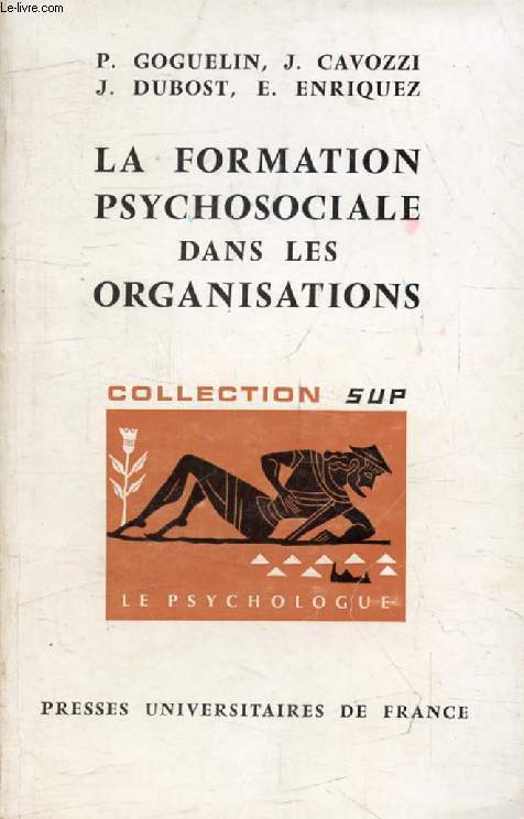 LA FORMATION PSYCHOSOCIALE DANS LES ORGANISATIONS (Le Psychologue)