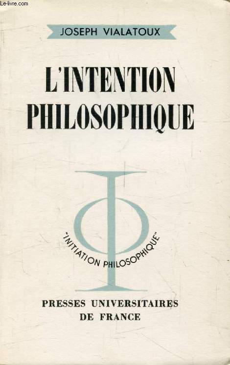 L'INTENTION PHILOSOPHIQUE (Initiation Philosophique)