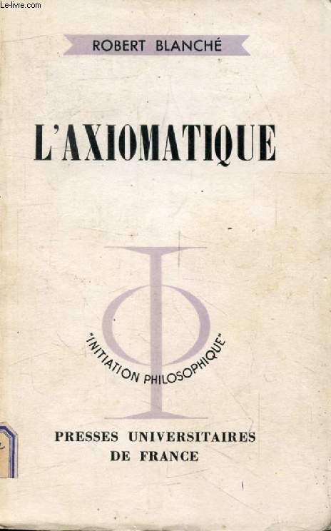 L'AXIOMATIQUE (Initiation Philosophique)