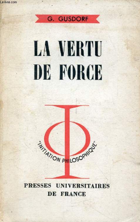 LA VERTU DE FORCE (Initiation Philosophique)