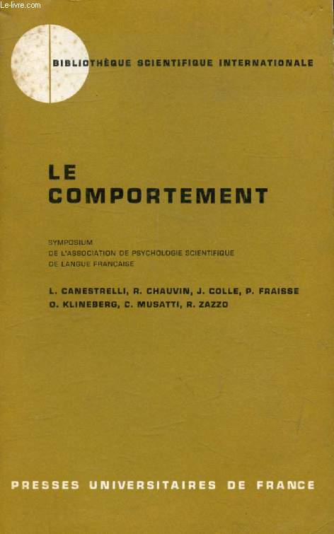 LE COMPORTEMENT, Symposium de l'Association de Psychologie Scientifique de Langue Franaise, Rome 1967 (Bibliothque Scientifique Internationale)