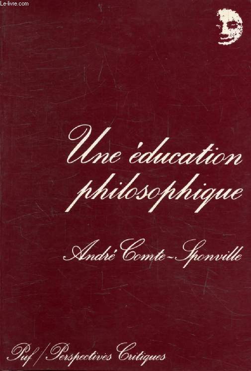 UNE EDUCATION PHILOSOPHIQUE ET AUTRES ARTICLES (Perspectives Critiques)