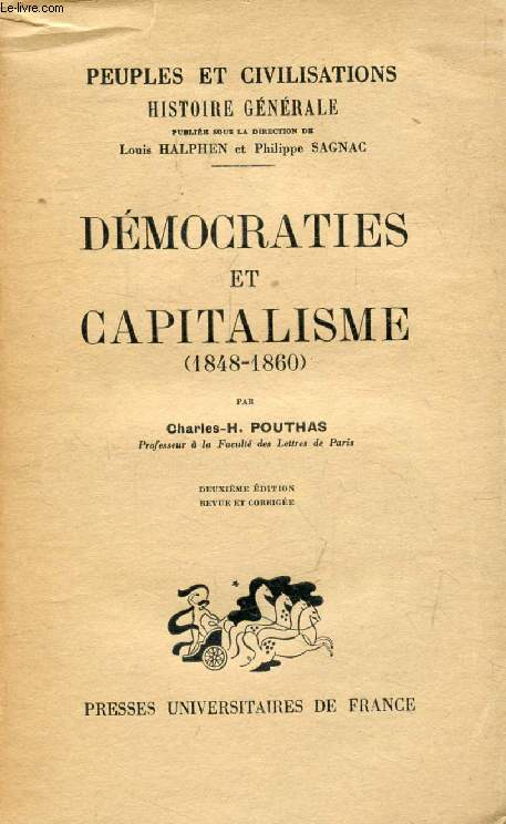 DEMOCRATIES ET CAPITALISME (1848-1860) (PEUPLES ET CIVILISATIONS, HISTOIRE GENERALE, XVI)
