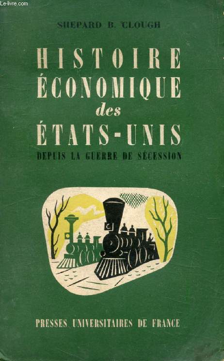 HISTOIRE ECONOMIQUE DES ETATS-UNIS DEPUIS LA GUERRE DE SECESSION (1865-1952)