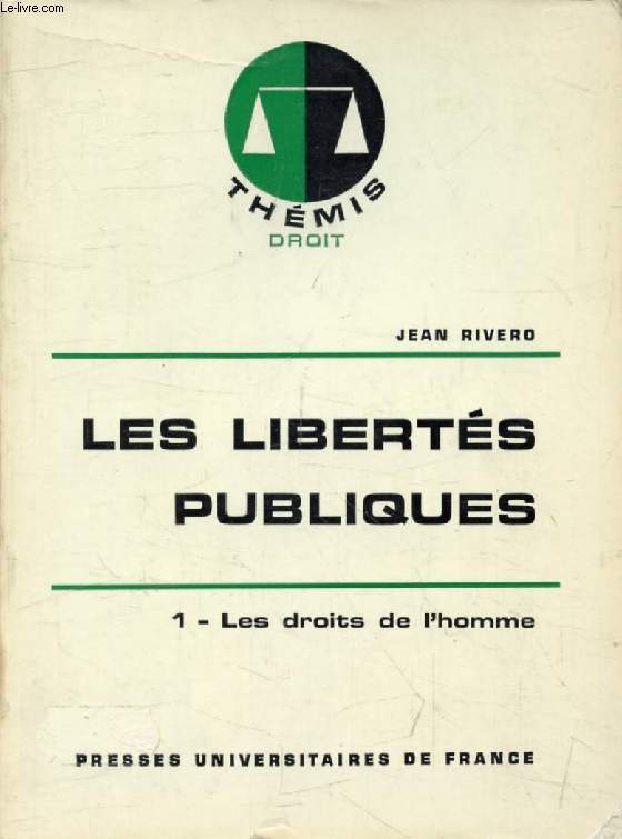 LES LIBERTES PUBLIQUES, TOME 1, LES DROITS DE L'HOMME (Thmis)