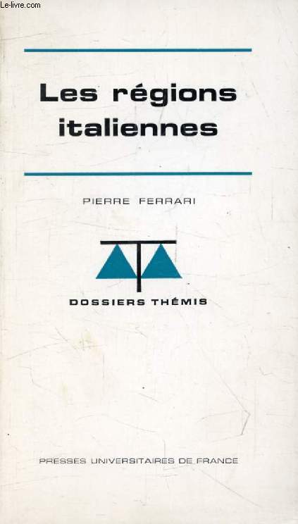 LES REGIONS ITALIENNES (Dossiers Thmis)