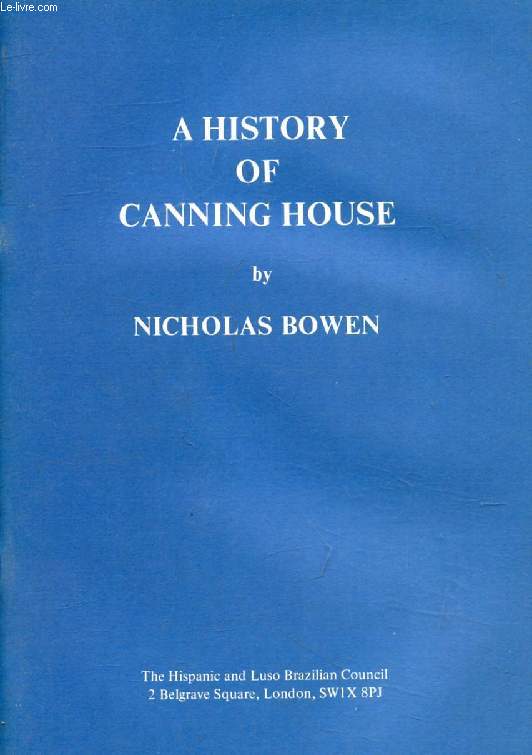 A HISTORY OF CANNING HOUSE