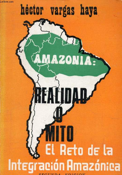 AMAZONIA:  REALIDAD O MITO ?