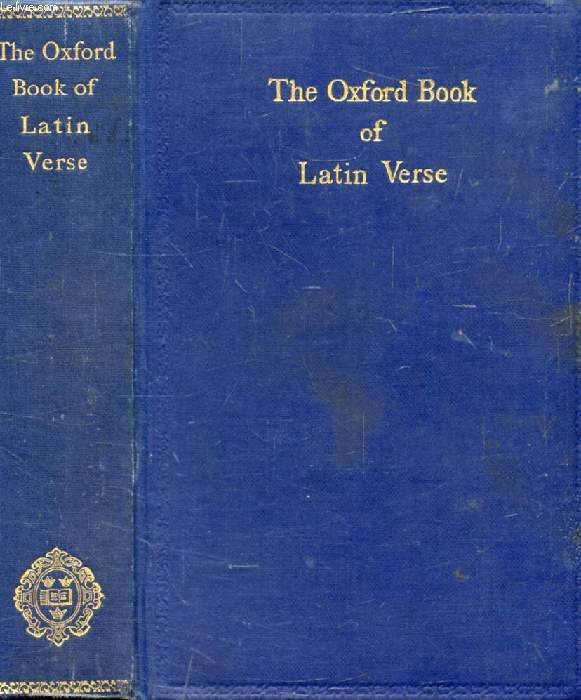 THE OXFORD BOOK OF LATIN VERSE, From the Earliest Fragments to the End of the Vth Century A.D.