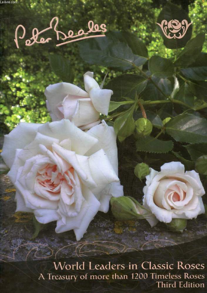 PETER BEALES, WORLD LEADER IN CLASSIC ROSES