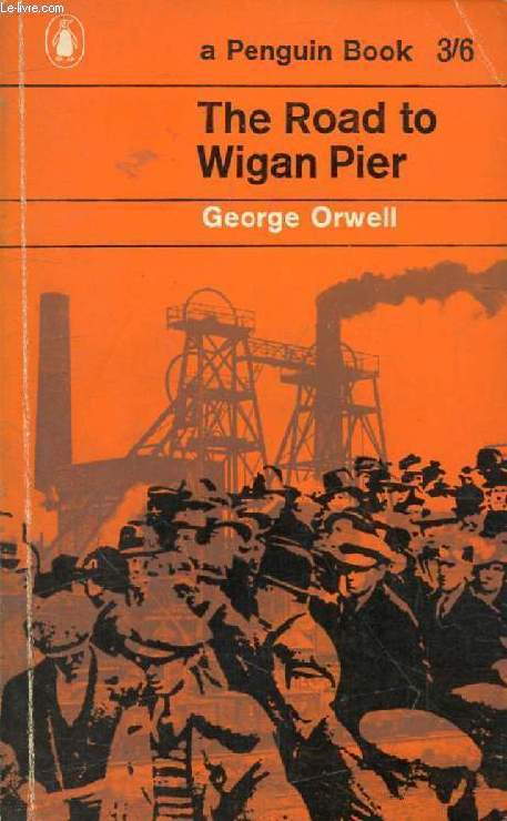 THE ROAD TO WIGAN PIER