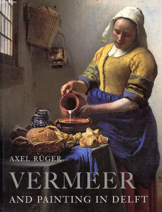 VERMEER, AND PAINTING IN DELFT