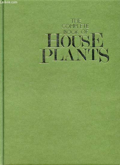 THE COMPLETE BOOK OF HOUSE PLANTS