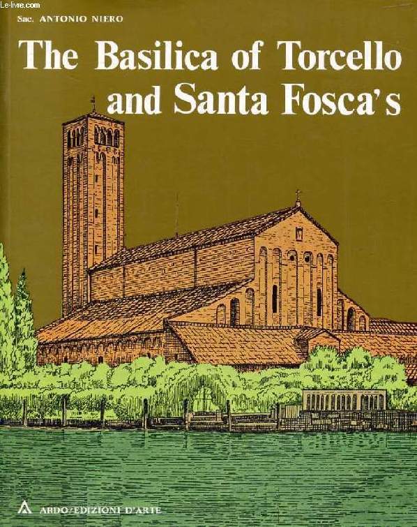 THE BASILICA OF TORCELLO AND SANTA FOSCA'S